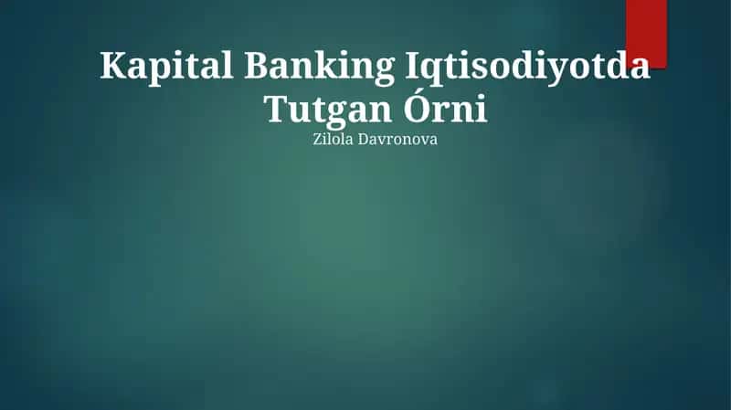 Kapital Banking Iqtisodiyotda Tutgan Órni