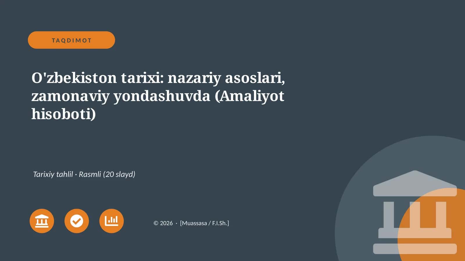 O'zbekiston tarixi: nazariy asoslari, zamonaviy yondashuvda (Amaliyot hisoboti)
