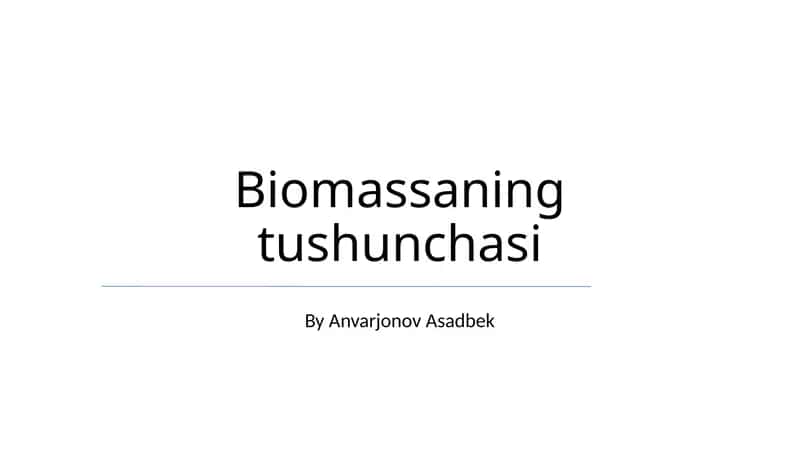 Biomassaning tushunchasi