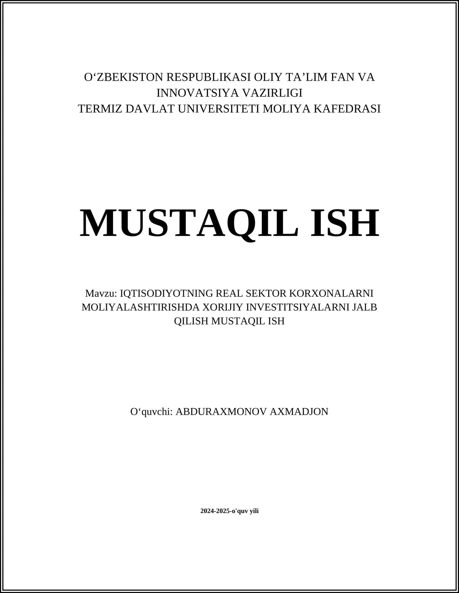 IQTISODIYOTNING REAL SEKTOR KORXONALARNI MOLIYALASHTIRISHDA XORIJIY INVESTITSIYALARNI JALB QILISH MUSTAQIL ISH