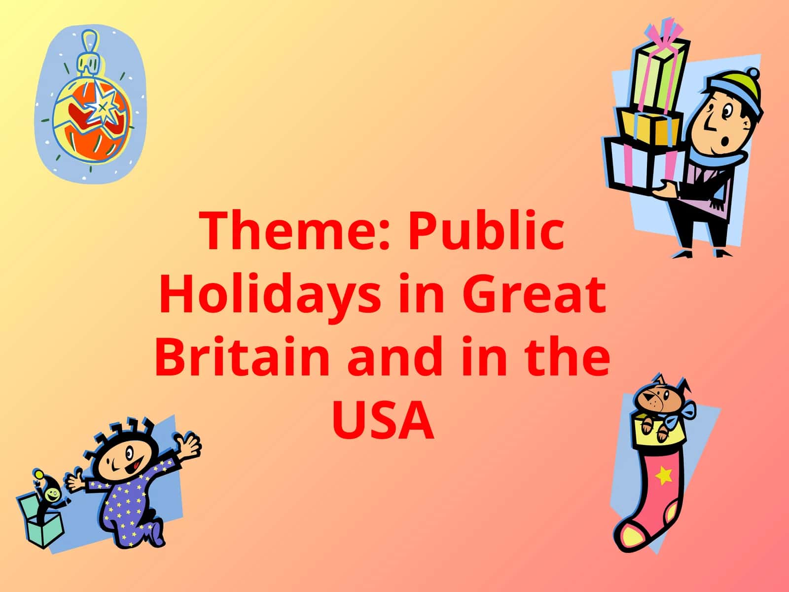 Public Holidays in Great Britain and in the USA