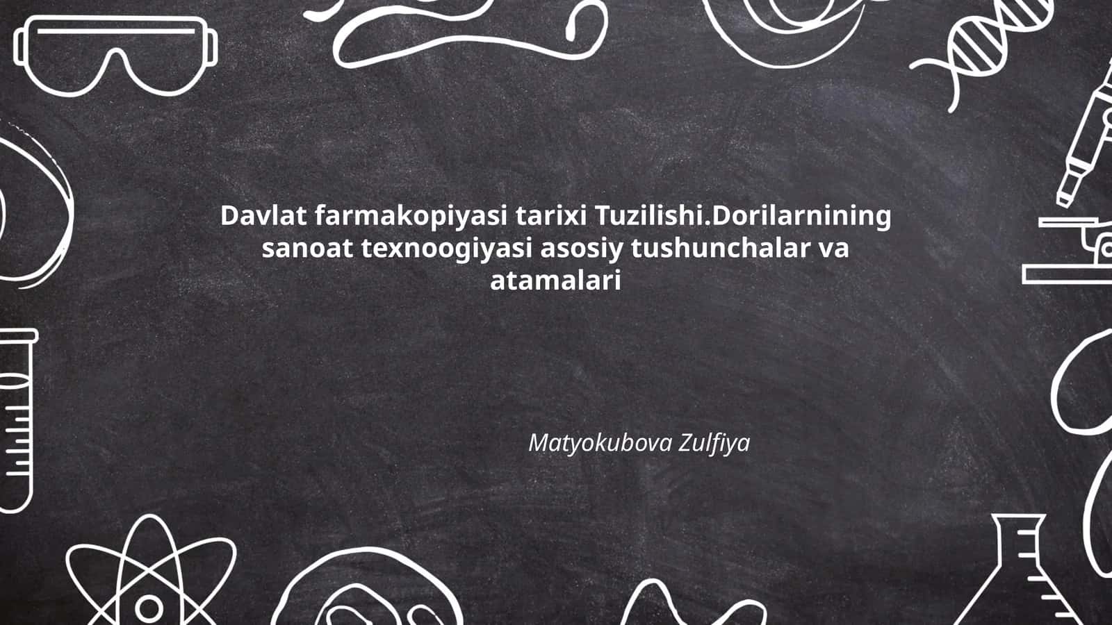 Davlat farmakopiyasi tarixi Tuzilishi.Dorilarnining sanoat texnoogiyasi asosiy tushunchalar va atamalari