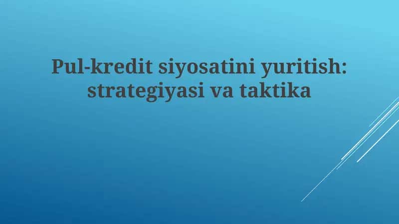 Pul-kredit siyosatiniyuritish:strategiyasivataktika