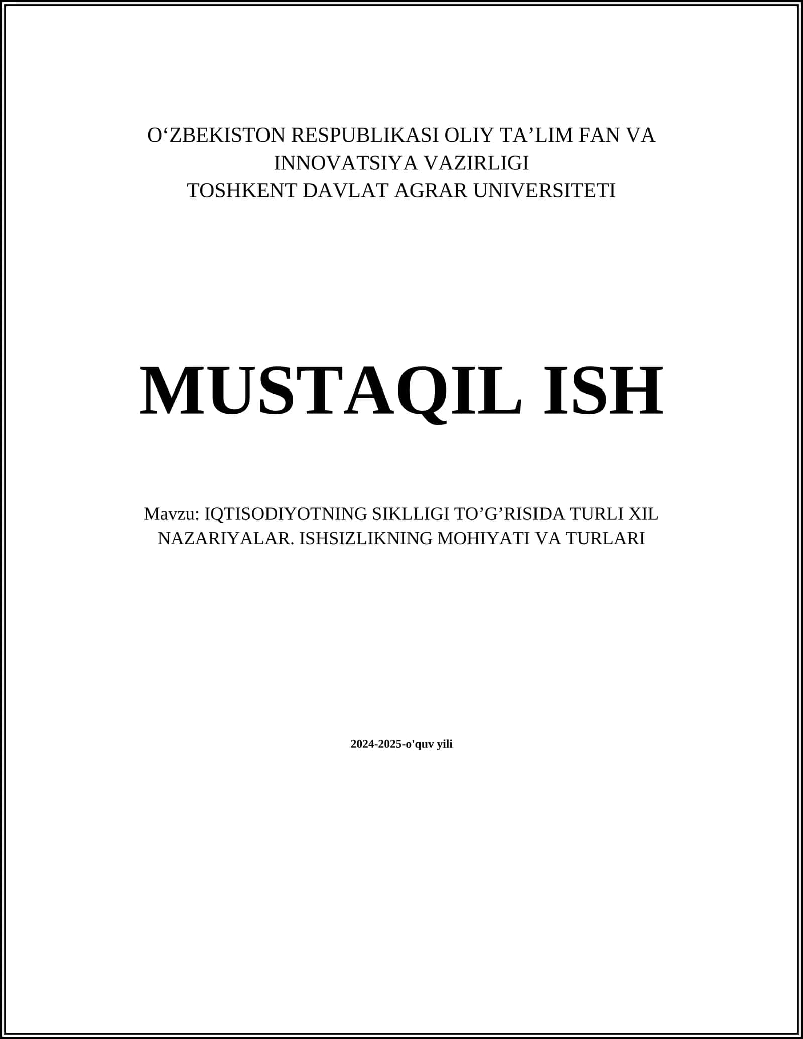 IQTISODIYOTNING SIKLLIGI TO’G’RISIDA TURLI XIL NAZARIYALAR. ISHSIZLIKNING MOHIYATI VA TURLARI