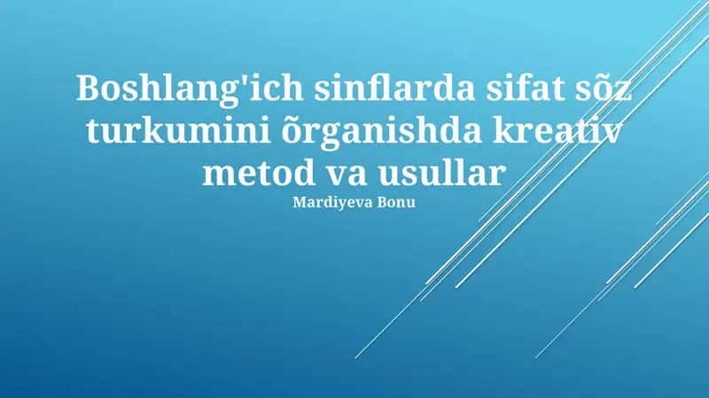 Sifatlarni o'rgatishda kreativ metod va usullar