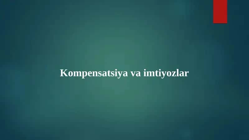 Kompensatsiya va imtiyozlar