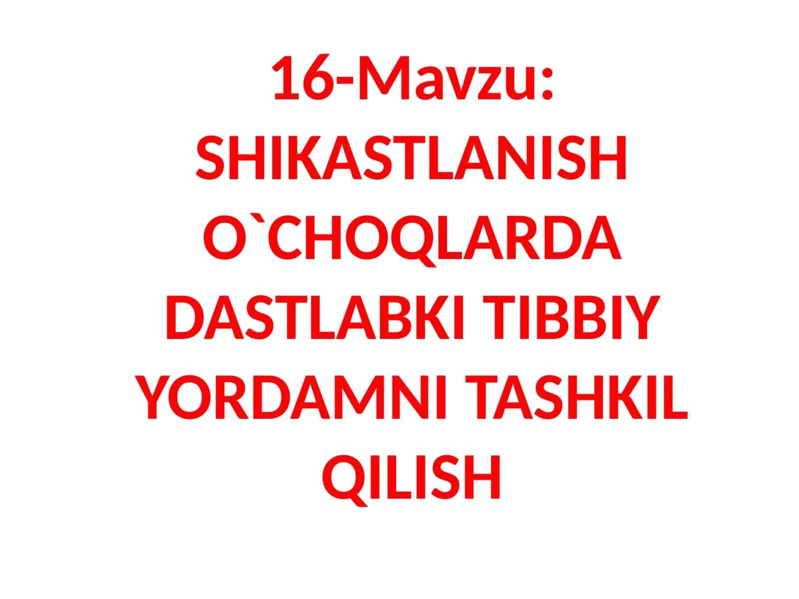 SHIKASTLANISH O`CHOQLARDA DASTLABKI TIBBIY YORDAMNI TASHKIL QILISH