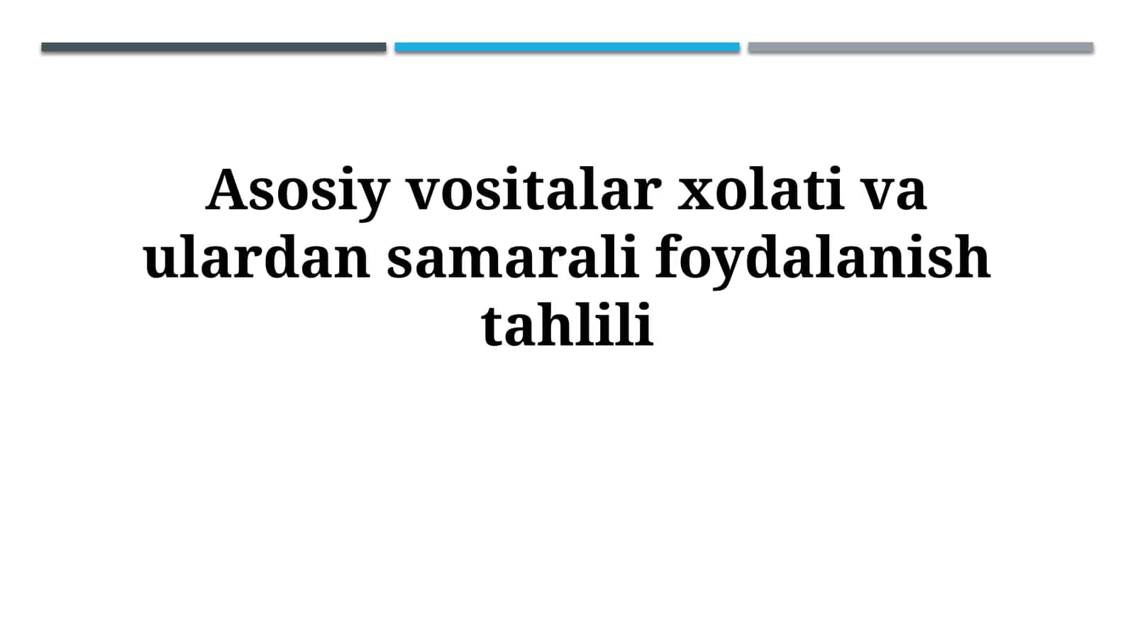 Asosiy vositalar xolati va ulardan samaralifoydalanishtahlili