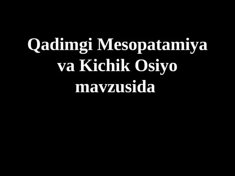 Qadimgi Mesopotamiya va Kichik Osiyo