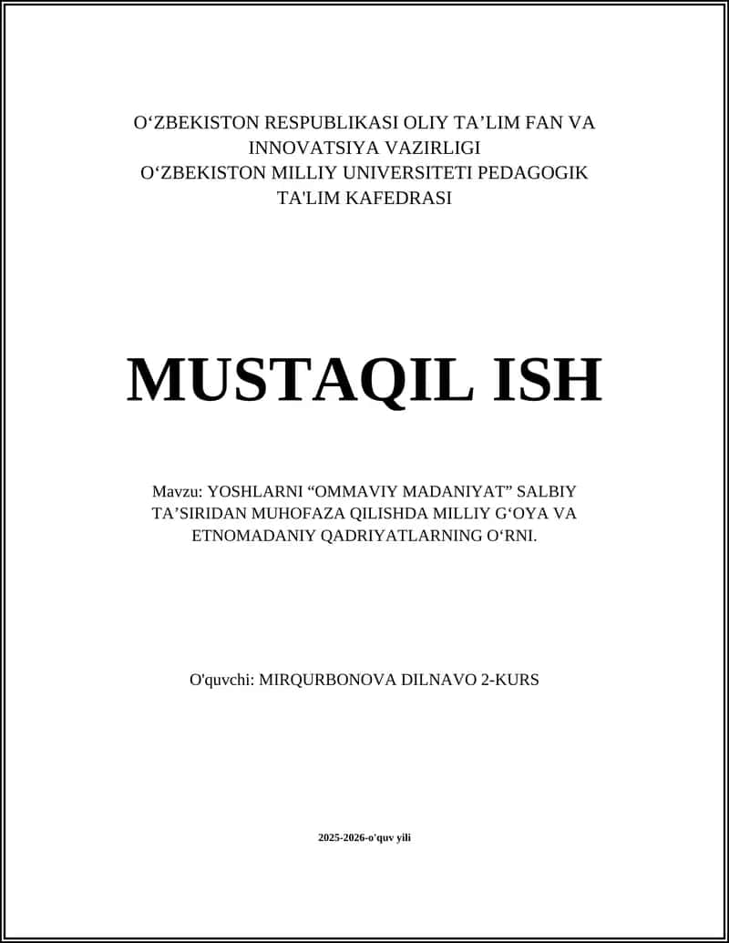YOSHLARNI “OMMAVIY MADANIYAT” SALBIY TA’SIRIDAN MUHOFAZA QILISHDA MILLIY G‘OYA VA ETNOMADANIY QADRIYATLARNING O‘RNI