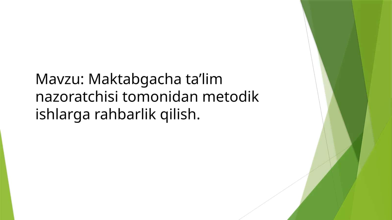 Maktabgacha ta’lim nazoratchisi tomonidan metodik ishlarga rahbarlik qilish