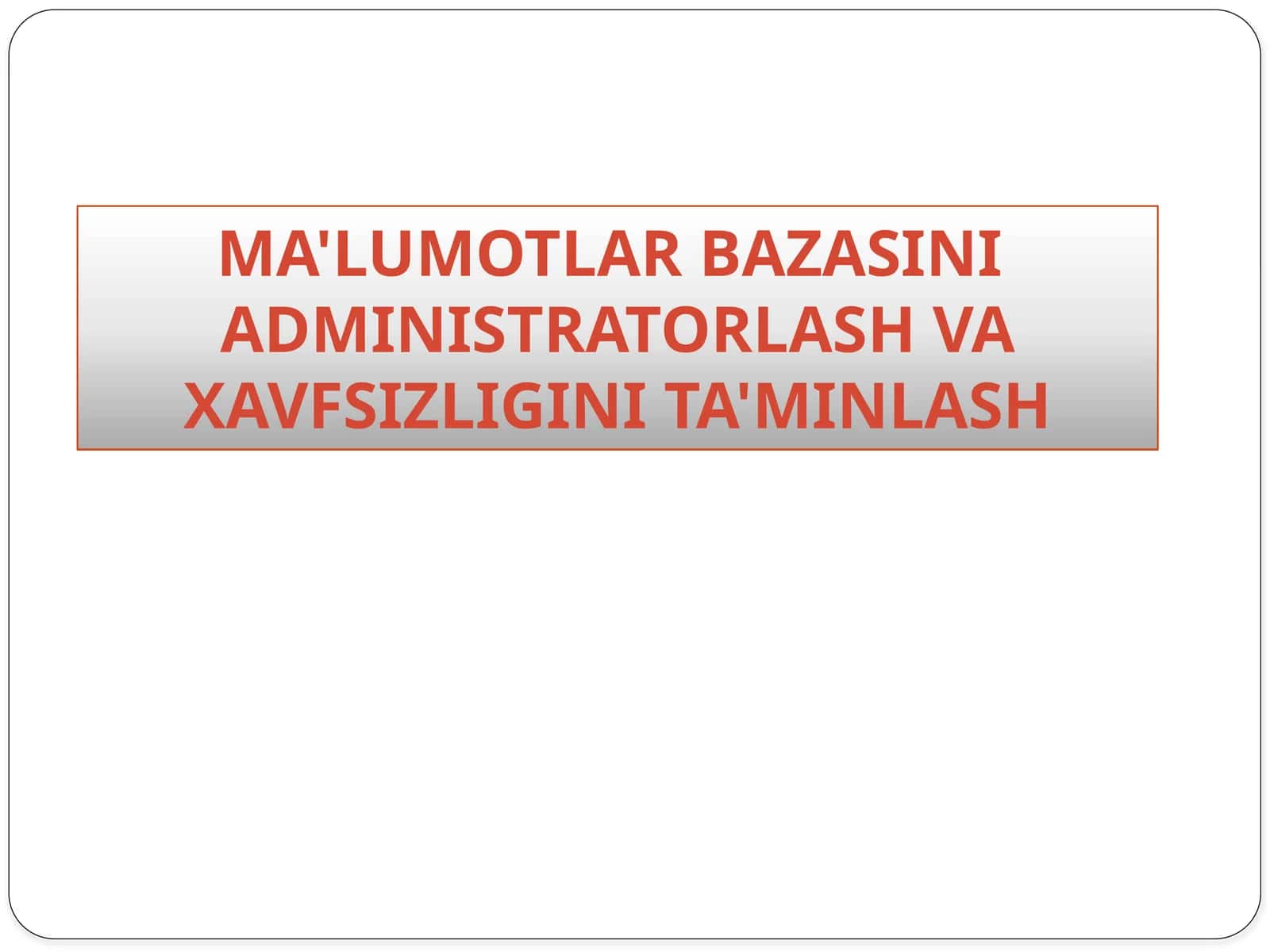 Ma`lumotlarbazasini administratorlash