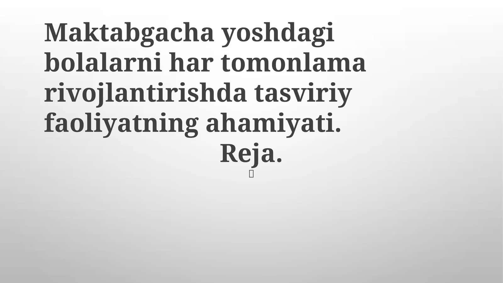 Tasviriy faoliyatning ahamiyati