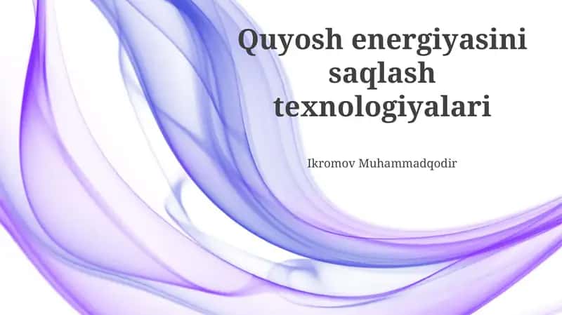 Quyosh Energiyasini Saqlash Texnologiyalari