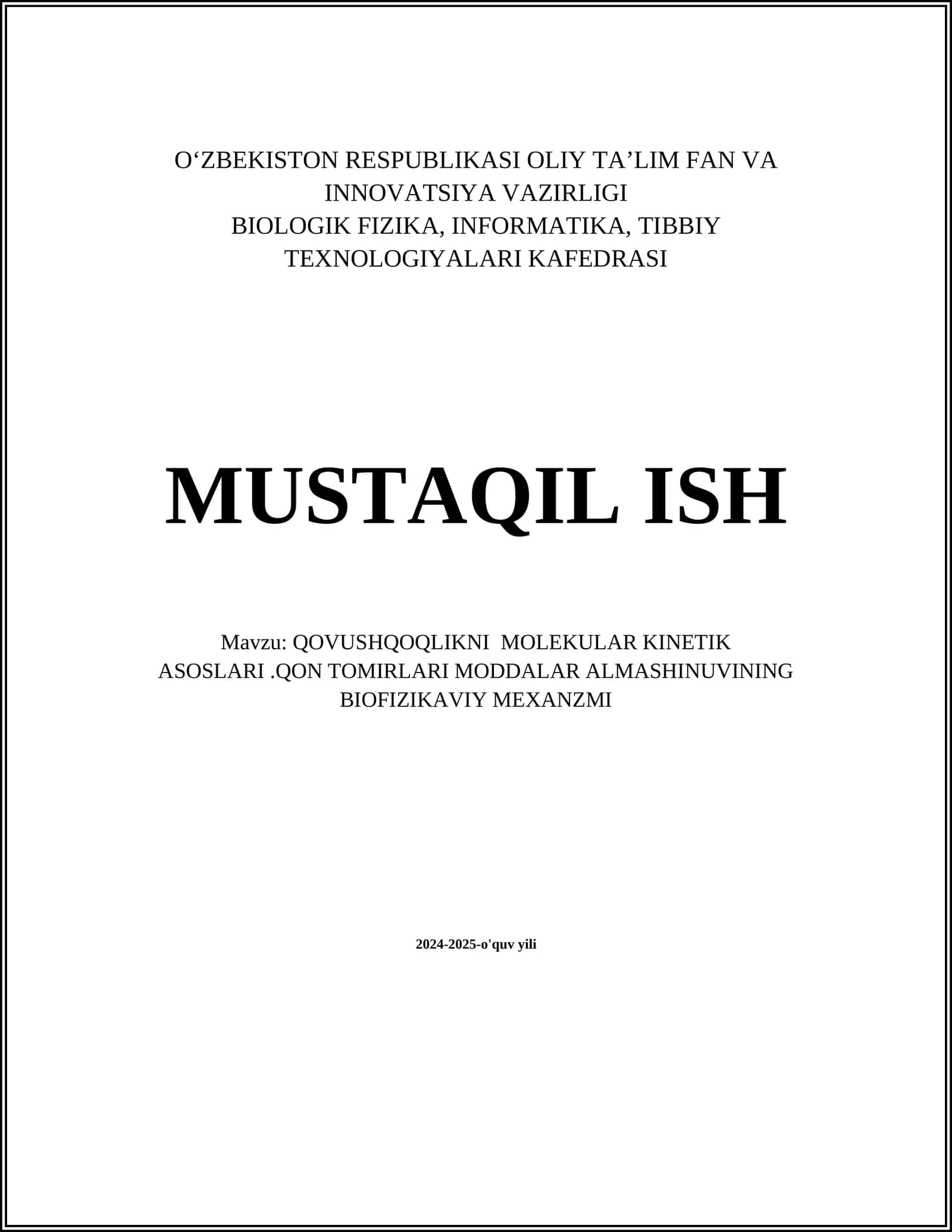 QOVUSHQOQLIKNI MOLEKULAR KINETIK ASOSLARI.QON TOMIRLARI MODDALAR ALMASHINUVINING BIOFIZIKAVIY MEXANZMI