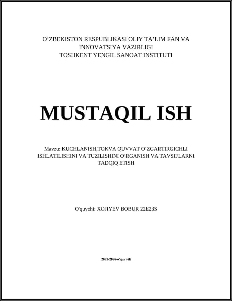 KUCHLANISH,TOKVA QUVVAT OʻZGARTIRGICHLI ISHLATILISHINI VA TUZILISHINI OʻRGANISH VA TAVSIFLARNI TADQIQ ETISH