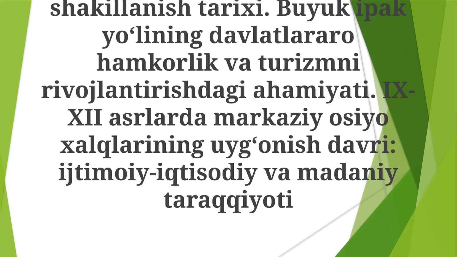 Buyukipakyoʻliningshakillanishtarixi.Buyukipakyoʻliningdavlatlararohamkorlikvaturizmnirivojlantirishdagiahamiyati. IX-XIIasrlardamarkaziyosiyoxalqlarininguygʻonishdavri:ijtimoiy-iqtisodiyvamadaniytaraqqiyoti