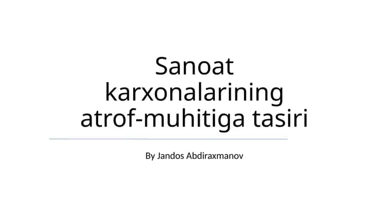 Sanoat karxonalarining atrof-muhitiga tasiri