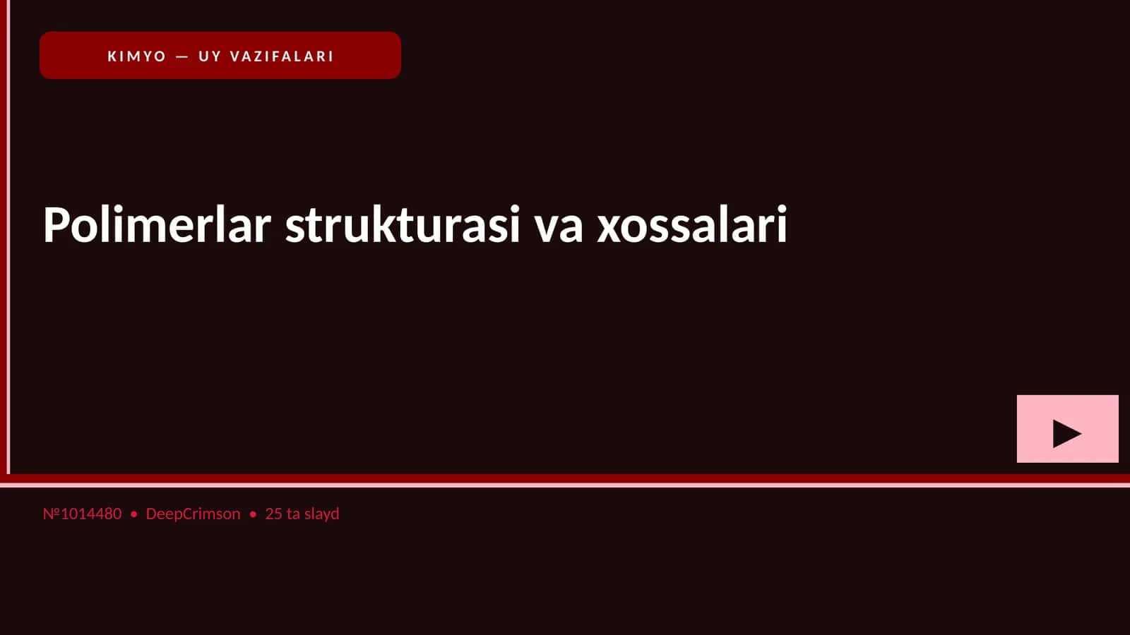 Polimerlar strukturasi va xossalari