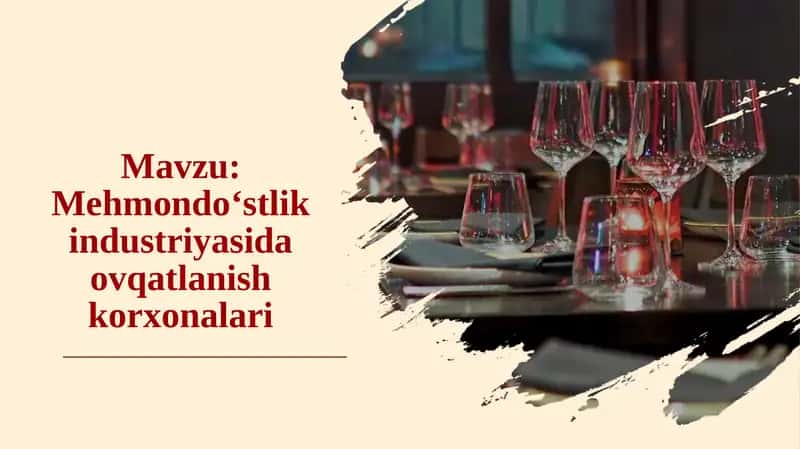 Mehmondo‘stlik industriyasida ovqatlanish korxonalari