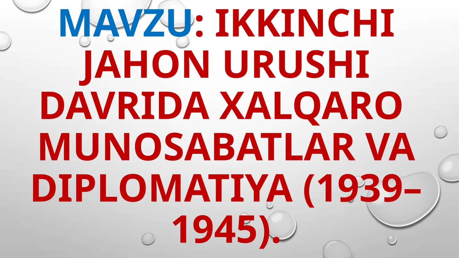 IKKINCHI JAHON URUSHI DAVRIDA XALQARO MUNOSABATLAR VA DIPLOMATIYA (1939–1945)