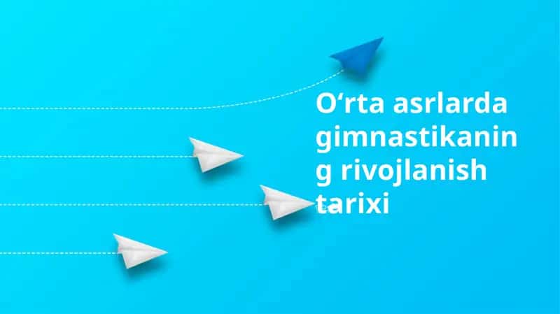 Oʻrta asrlarda gimnastikaning rivojlanish tarixi