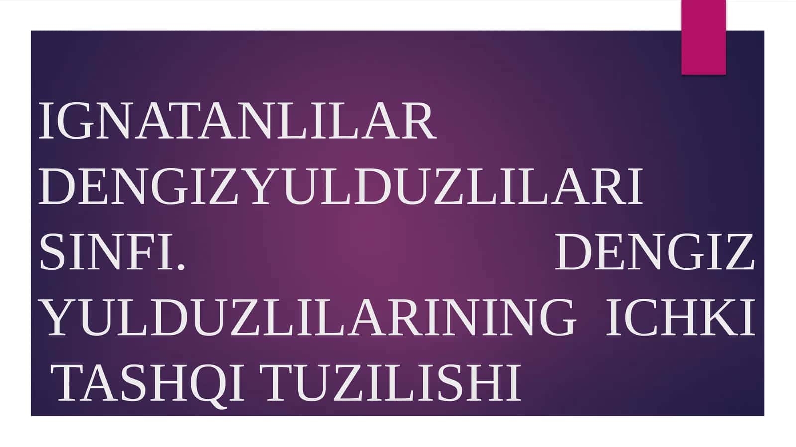 IGNATANLILARDENGIZYULDUZLILARI SINFI