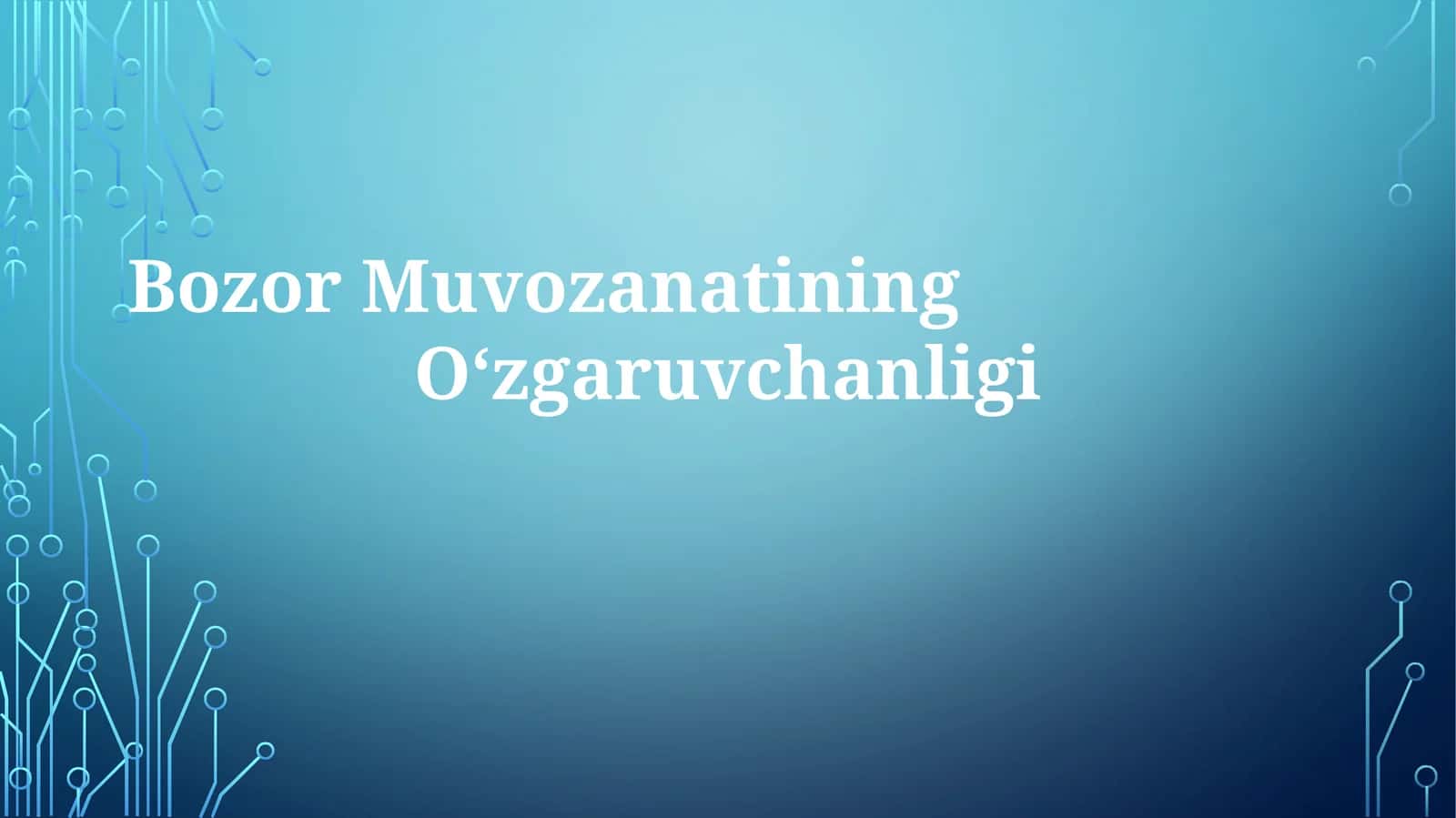 Bozor Muvozanatining O‘zgaruvchanligi