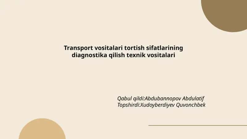 Transport vositalari tortish sifatlarining diagnostika qilish texnik vositalari