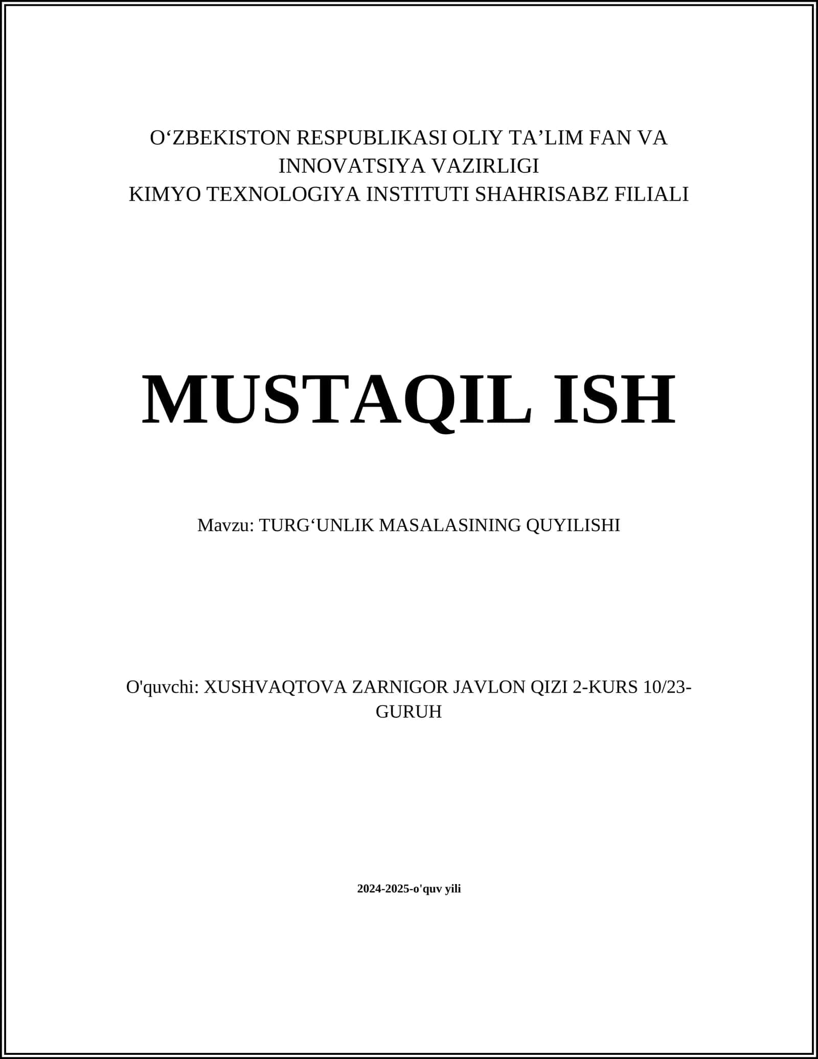 MUSTAQIL ISH Mavzu: TURGʻUNLIK MASALASINING QUYILISHI