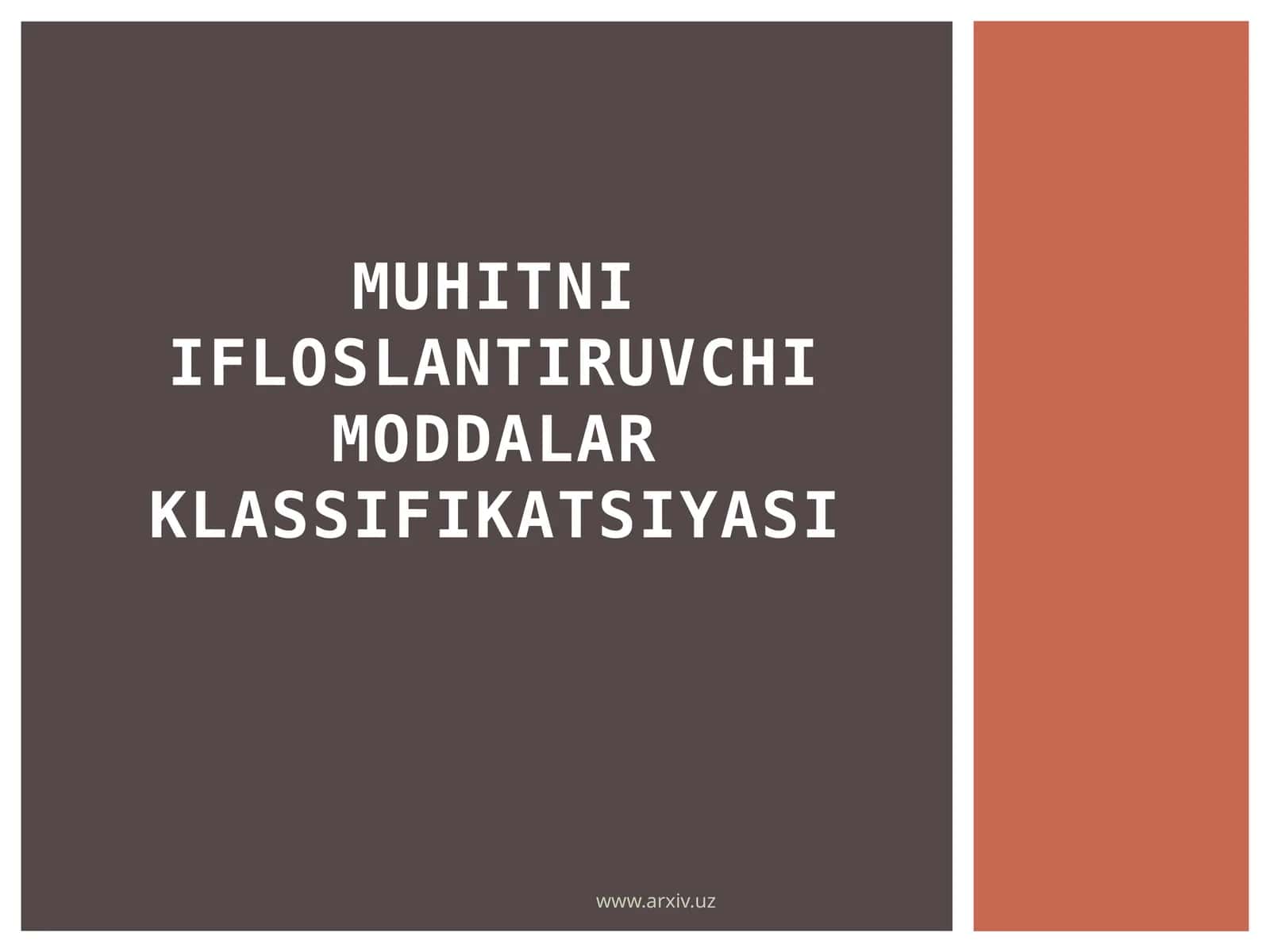 Muhitni ifloslantiruvchi moddalar klassifikatsiyasi