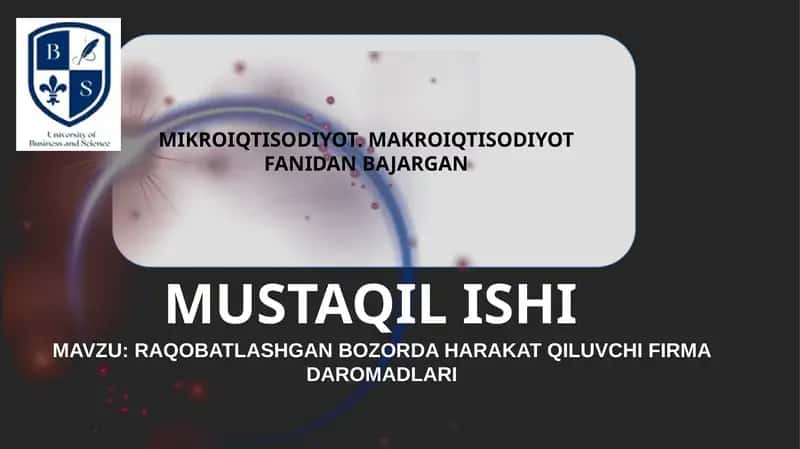 MIKROIQTISODIYOT. MAKROIQTISODIYOT FANIDAN BAJARGAN MUSTAQILISHI