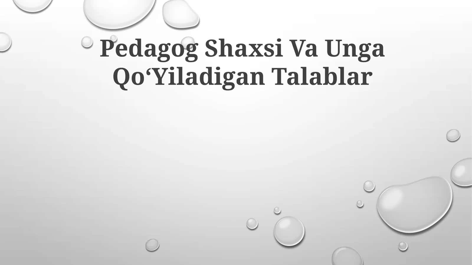 Pedagog Shaxsi Va Unga QoʻYiladigan Talablar