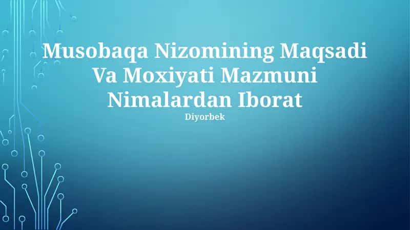Musobaqa Nizomining Maqsadi Va Moxiyati Mazmuni