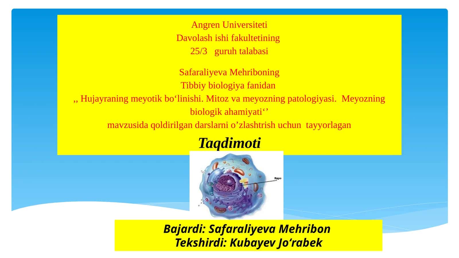 Safaraliyeva Mehriboning Tibbiy biologiyafanidan Hujayra ning meyotik bo‘linishi. Mitoz va meyozning patologiyasi. Meyozning biologikahamiyati
