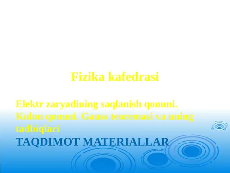 Elektr zaryadi va uning xossalari