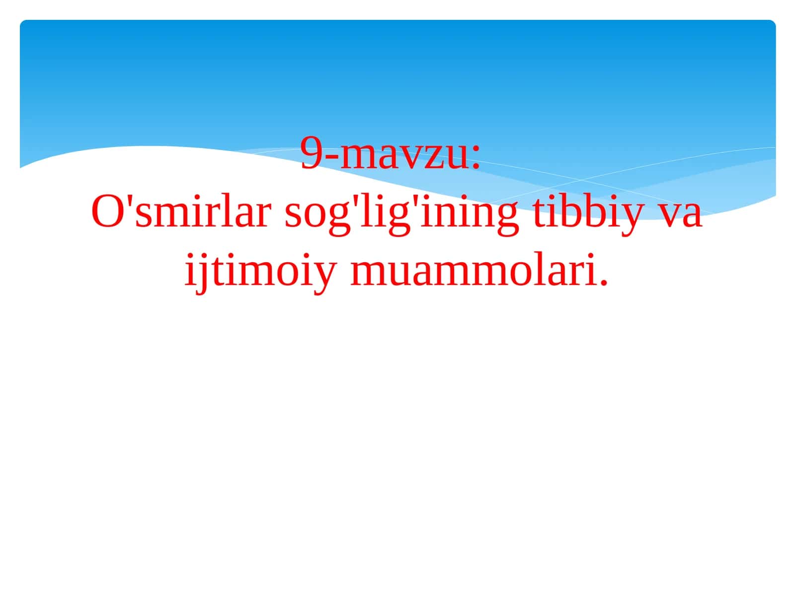 O'smirlar sog'lig'ining tibbiy va ijtimoiy muammolari