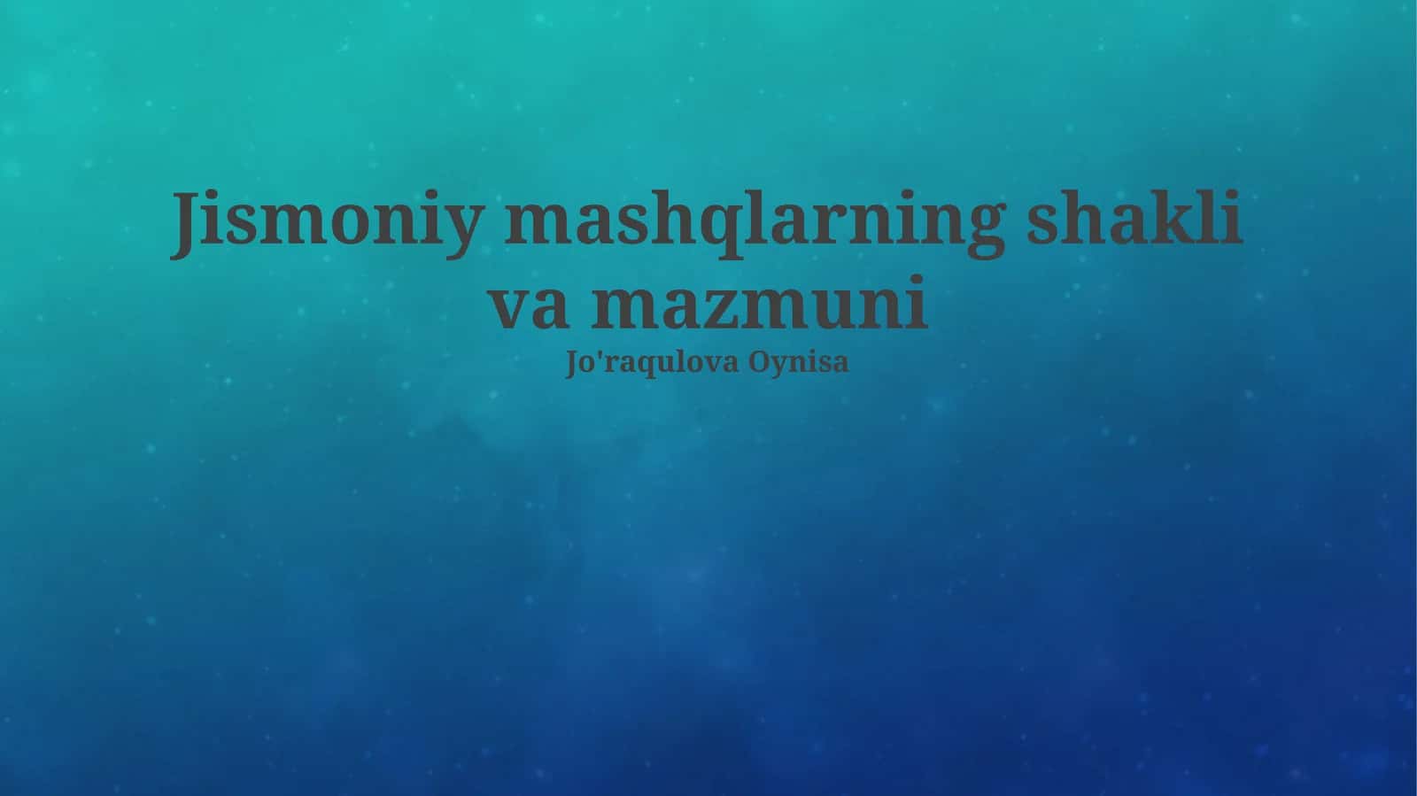 Jismoniy mashqlarning shakli va mazmuni