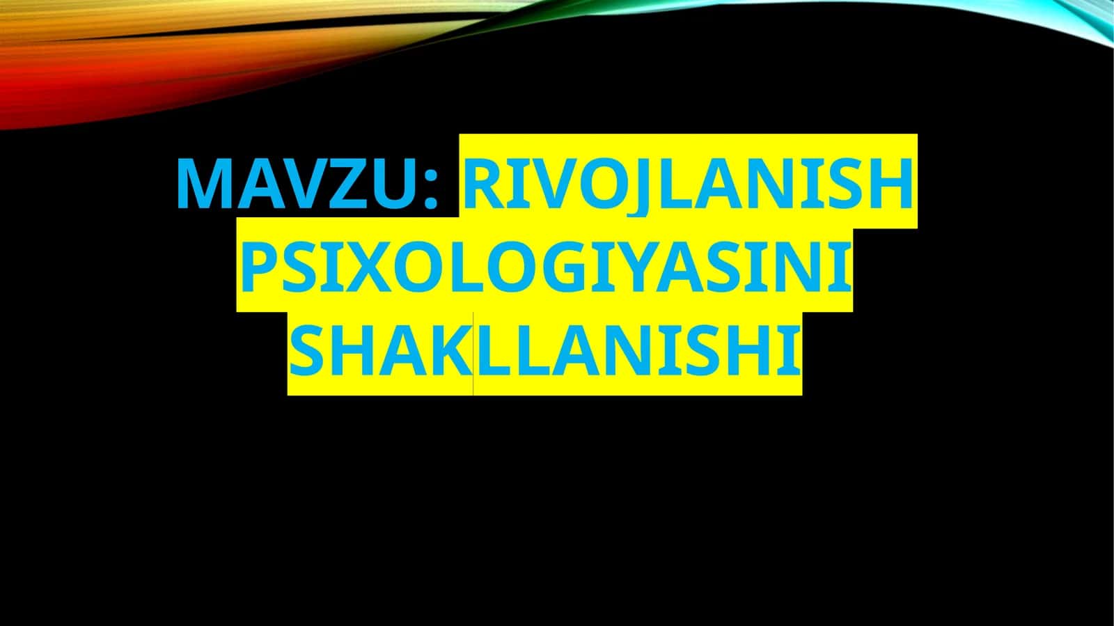 Rivojlanish Psixologiyasini Shakllanishi