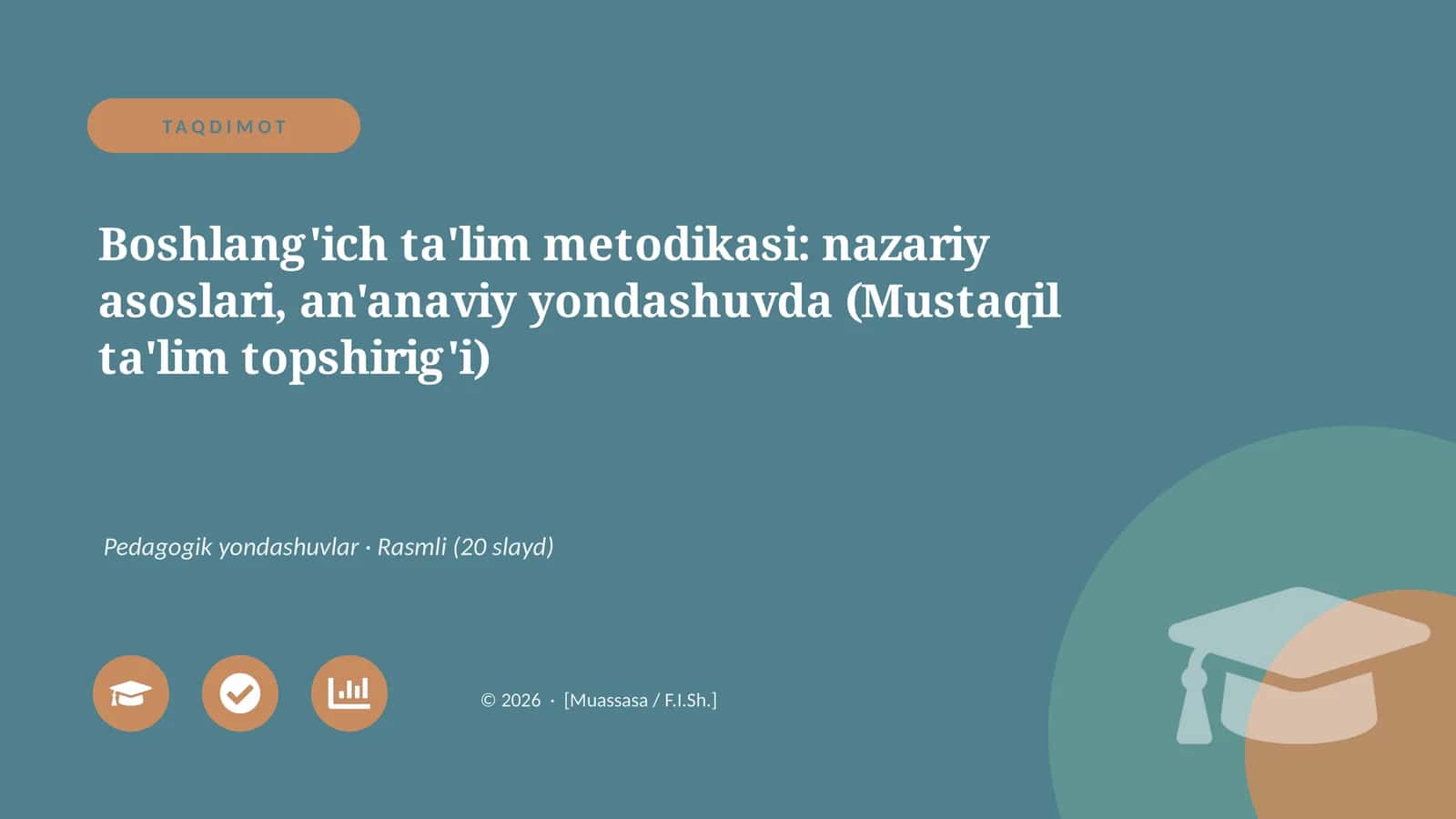 Boshlang'ich ta'lim metodikasi: nazariy asoslari, an'anaviy yondashuvda (Mustaqil ta'lim topshirig'i)