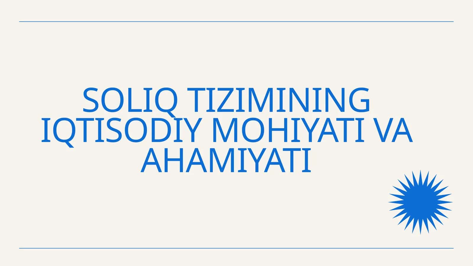 Soliq Tizimining Iqtisodiy Mohiyati va Ahamiyati