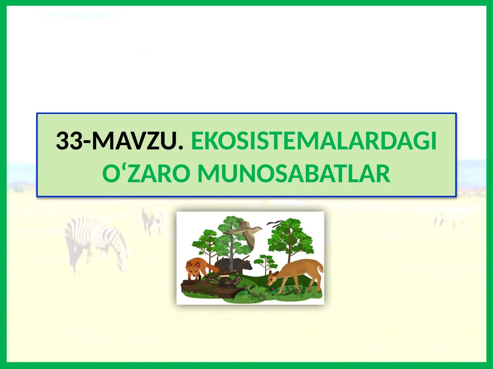 EKOSISTEMALARDAGIO'ZAROMUNOSABATLAR