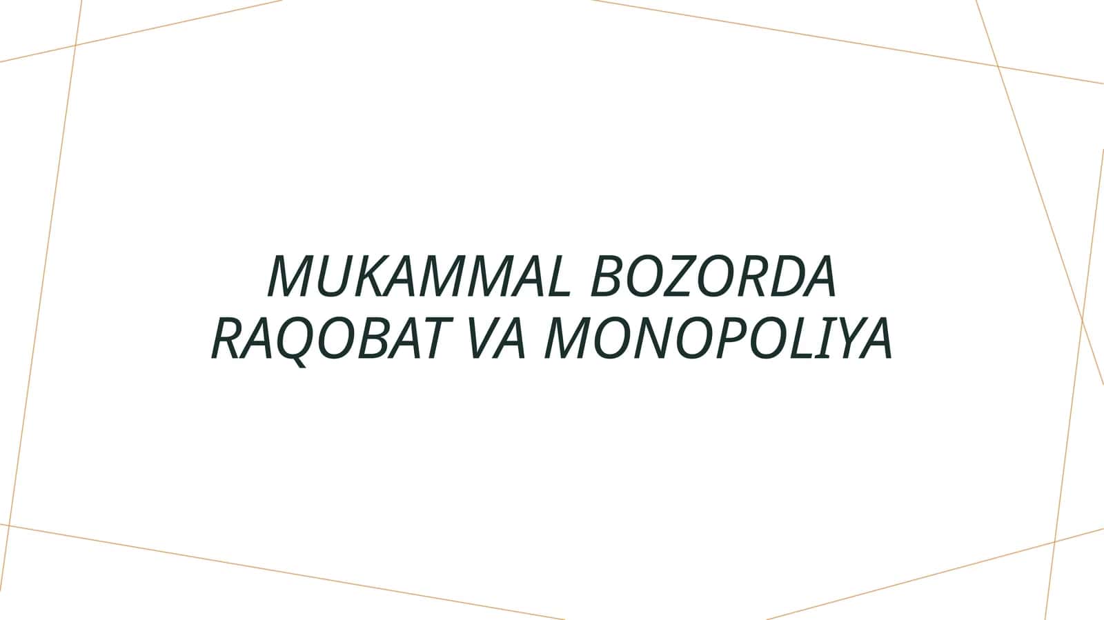 Mukammal bozorda raqobat va monopoliya