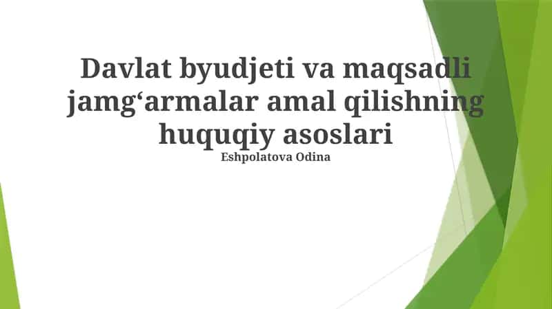 Davlat byudjeti va maqsadli jamgʻarmalar amal qilishning huquqiy asoslari