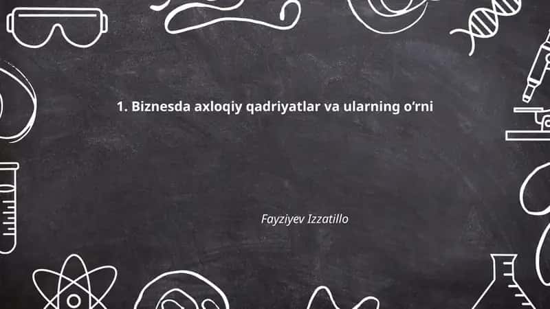 Biznesda axloqiy qadriyatlar va ularning o‘rni by Fayziyev Izzatillo