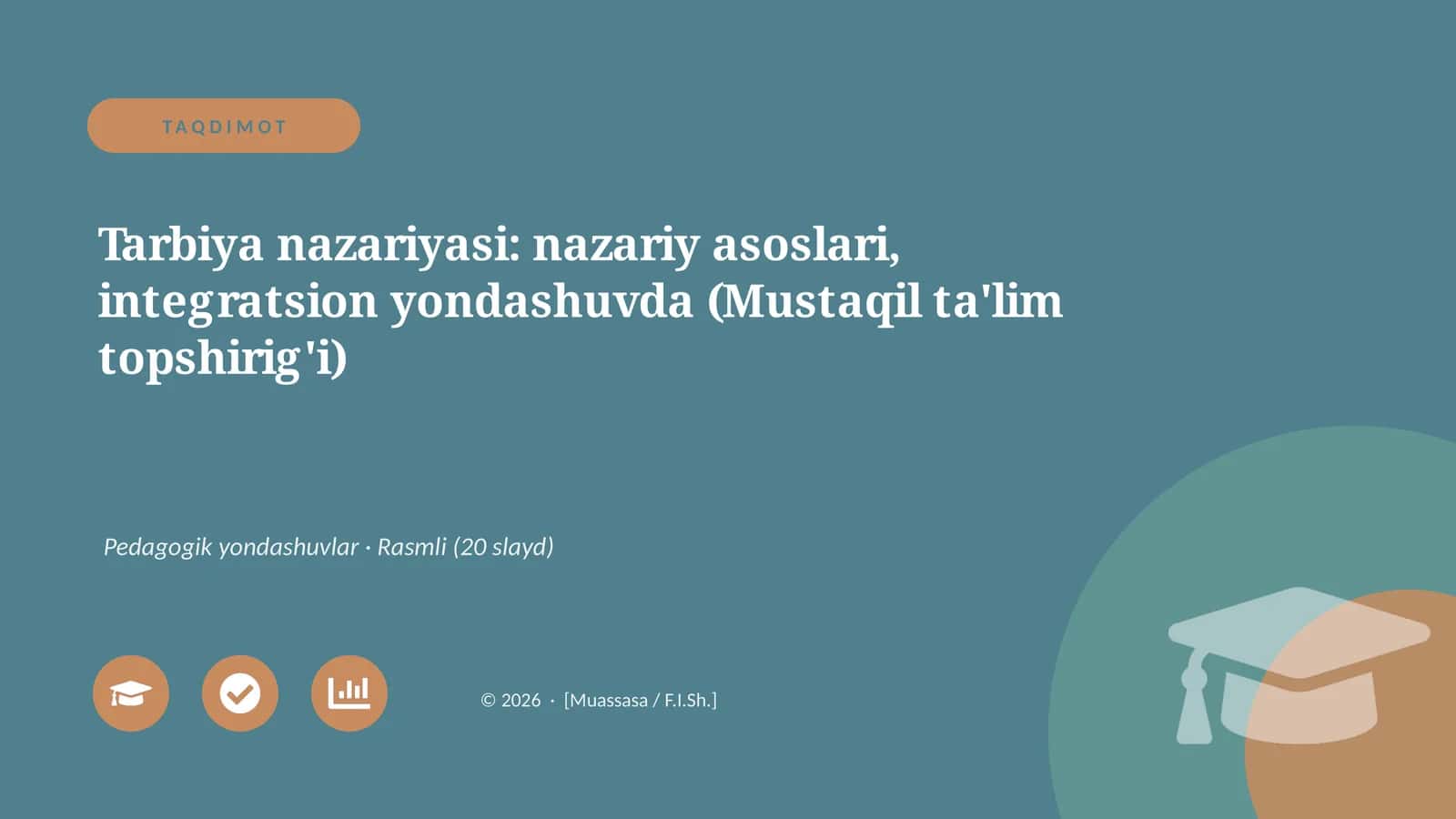 Tarbiya nazariyasi: nazariy asoslari, integratsion yondashuvda (Mustaqil ta'lim topshirig'i)