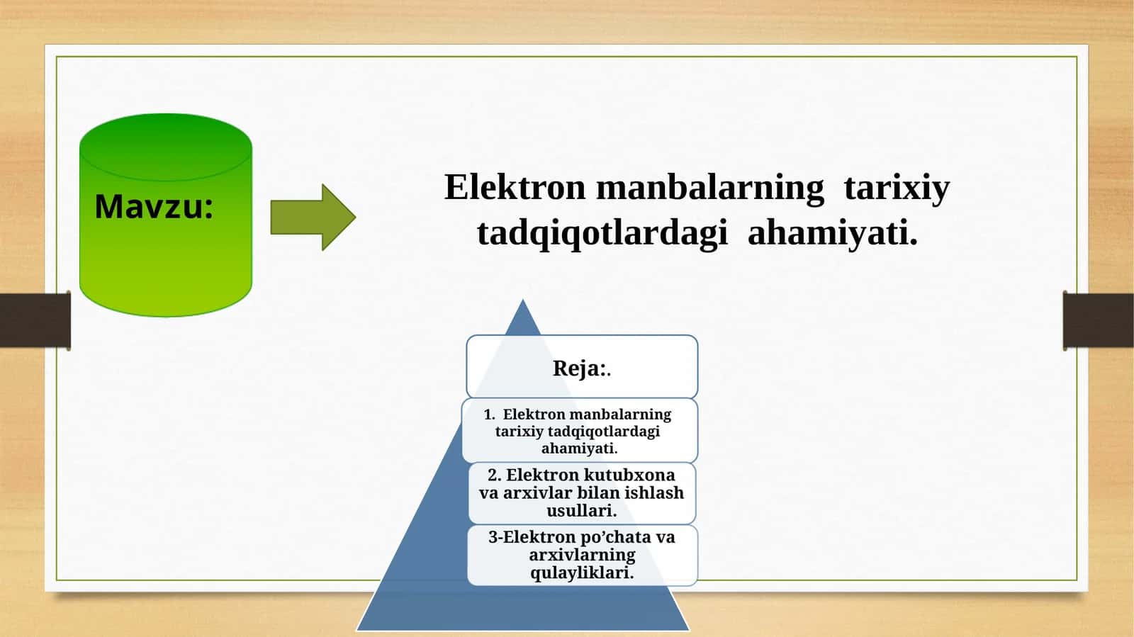 Elektron manbalarning tarixiy tadqiqotlardagi ahamiyati.
