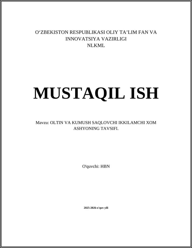OLTIN VA KUMUSH SAQLOVCHI IKKILAMCHI XOM ASHYONING TAVSIFI