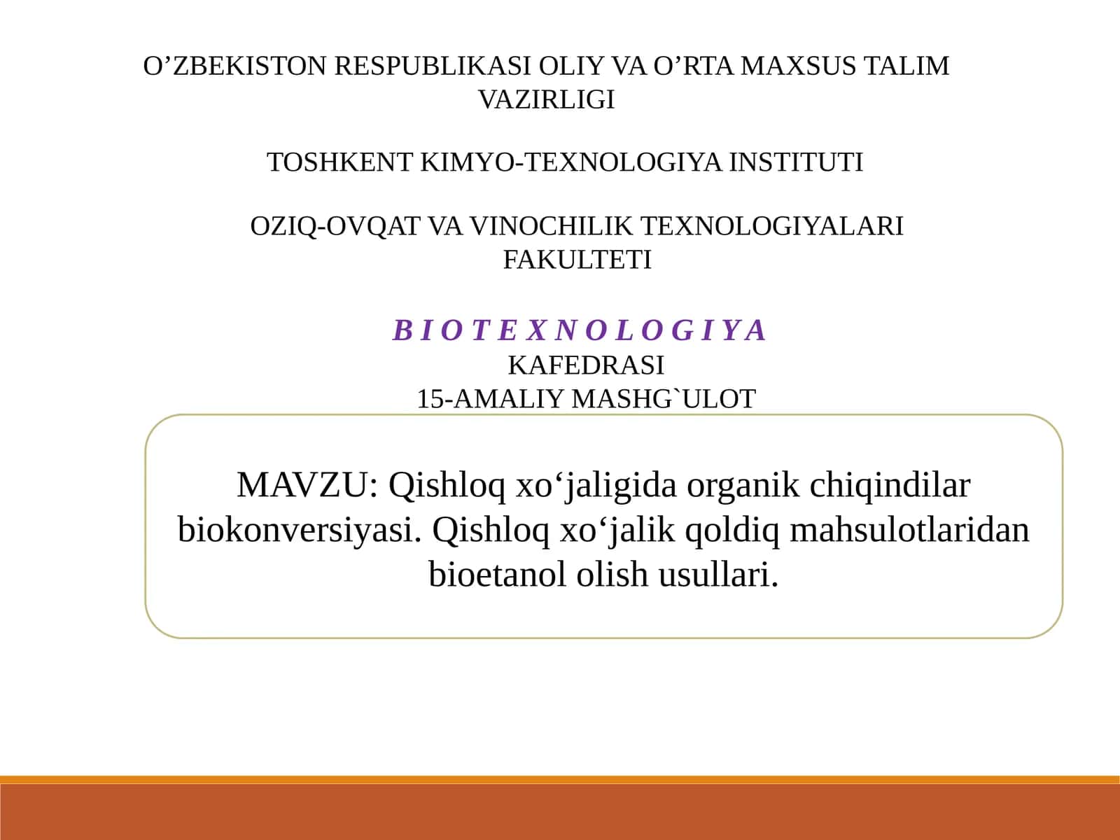 Qishloq xo‘jaligida organik chiqindilar biokonversiyasi. Qishloq xo‘jalik qoldiq mahsulotlaridan bioetanol olish usullari