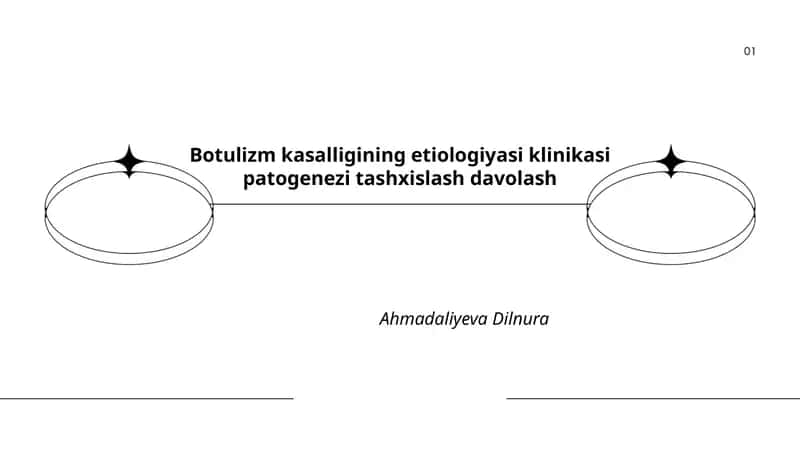 Botulizm kasalligining etiologiyasi klinikasi patogenezi tashxislash davolash
